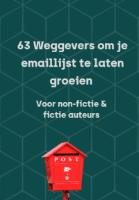 63 weggevers om je emaillijst te laten groeien